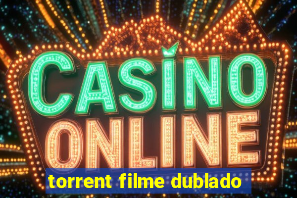 torrent filme dublado